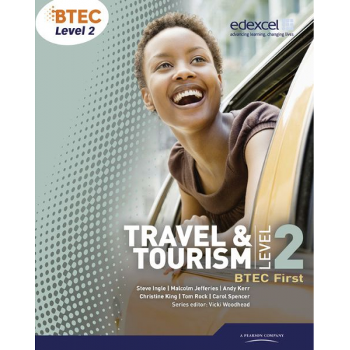 Andrew Kerr Carol Spencer Christine King Malcolm Jefferies Steve Ingle - BTEC Level 2 First Travel and Tourism Student Book