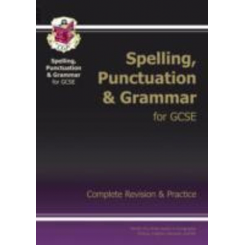 Cgp Books - GCSE Spelling, Punctuation and Grammar Complete Study & Practice (with Online Edition): for the 2025 and 2026 exams