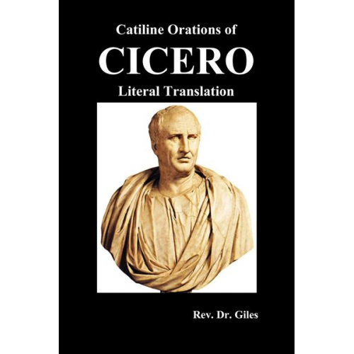 Cicero - Catiline Orations of Cicero - Literal Translation