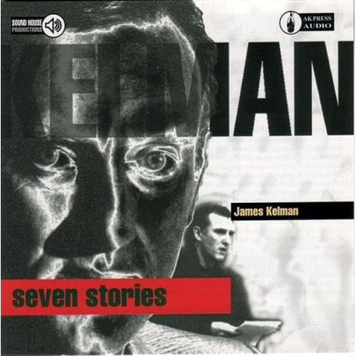 James Kelman - Seven Stories