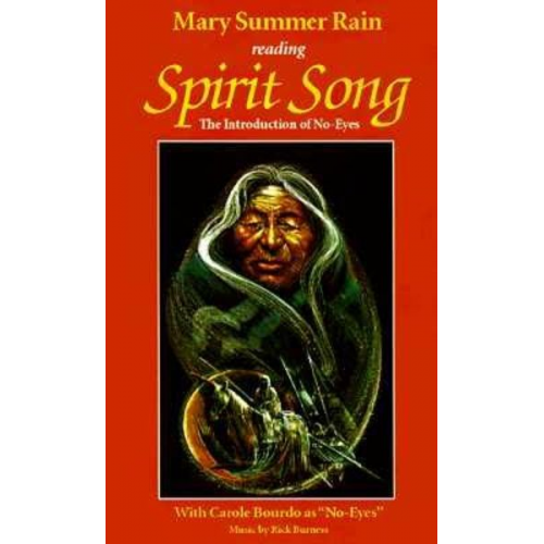 Mary Summer Rain - Spirit Song: The Introduction to No-Eyes