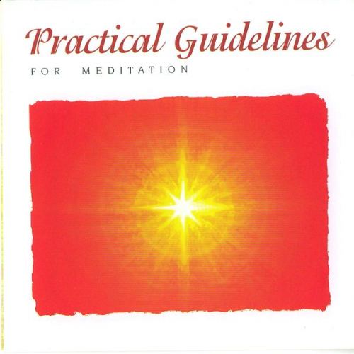 Brahma Khumaris - Practical Guidelines For Meditation