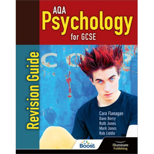 Cara Flanagan Dave Berry Mark Jones Rob Liddle Ruth Jones - AQA Psychology for GCSE: Revision Guide