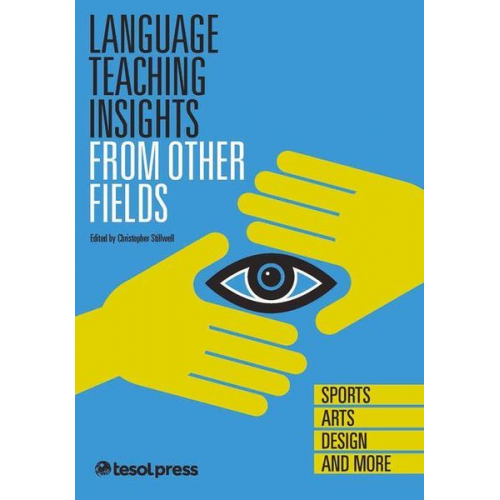 Christopher Stillwell - Language Teaching Insights From Other Fields