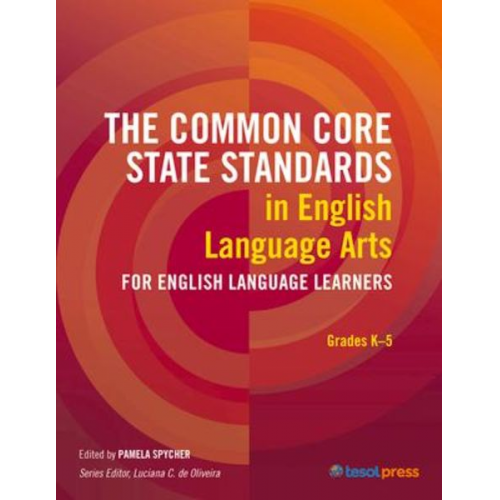 Pamela Spycher - The Common Core State Standards in English Language Arts for English Language Learners