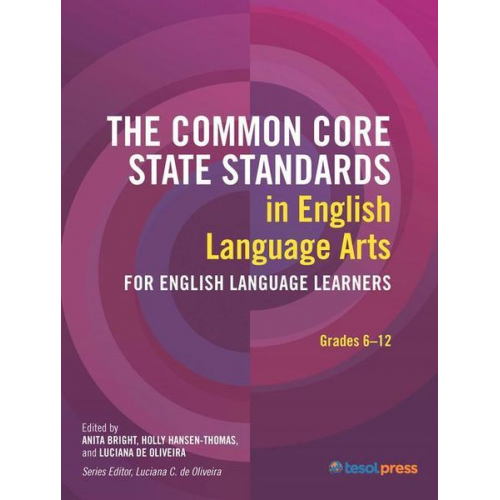 Luciana C. de Oliveira Marshall Klassen Michael Maune - The Common Core State Standards in English Language Arts for English Language Learners