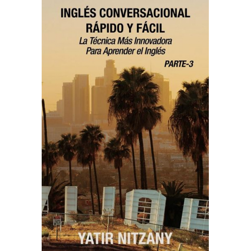 Yatir Nitzany - Inglés Conversacional Rapido y Facil - Parte III