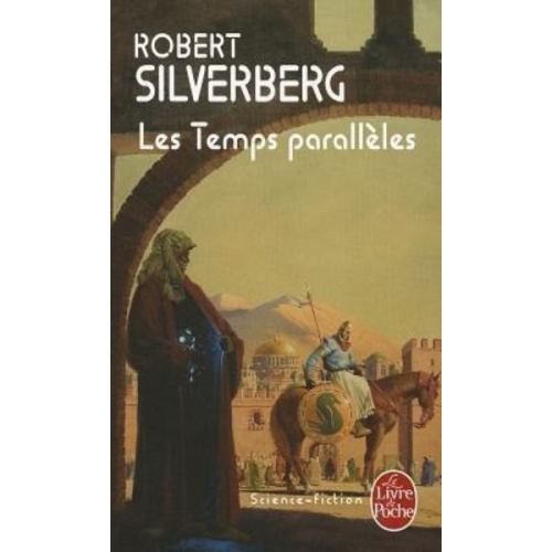 R. Silverberg - Time Opera Les Temps Paralleles T2