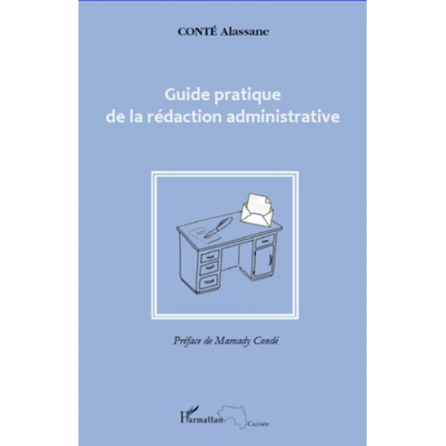 Alassane Conté - Guide pratique de la rédaction administrative