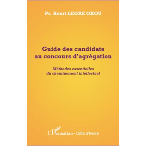 Henri Legre Okou - Guide des candidats au concours d'agrégation