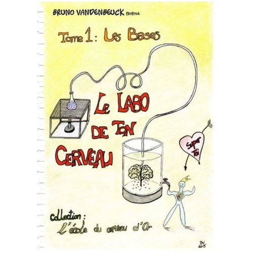 Bruno Vandenbeuck - Le Labo de ton Cerveau