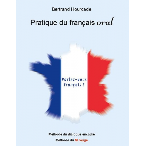 Bertrand Hourcade - Pratique de français oral