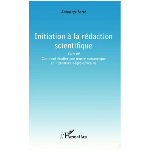 Abdoulaye Berté - Initiation à la rédaction scientifique