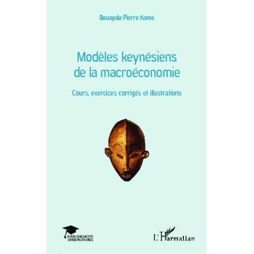 Pierre Kamé Bouopda - Modèles keynésiens de la macroéconomie