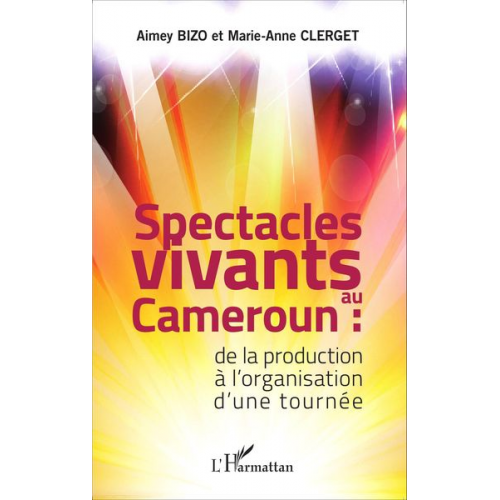 Aimey Bizo Marie-Anne Clerget - Spectacles vivants au Cameroun