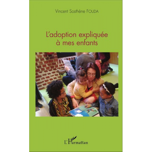 Vincent Sosthène Fouda Essomba - L'adoption expliquée à mes enfants