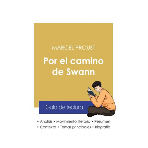 Marcel Proust - Guía de lectura Por el camino de Swann de Marcel Proust (análisis literario de referencia y resumen completo)