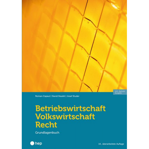 Roman Capaul David Staubli Josef Studer - Betriebswirtschaft/Volkswirtschaft/Recht (Print inkl. E-Book Edubase, Neuauflage 2024)