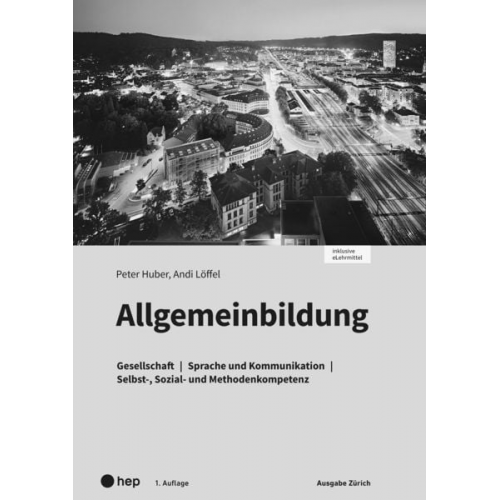 Peter Huber Andi Löffel - Allgemeinbildung, Ausgabe Zürich, Arbeitsheft (Print inkl. digitales Lehrmittel)