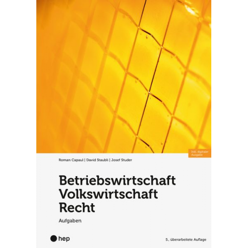 Roman Capaul David Staubli Josef Studer - Betriebswirtschaft/Volkswirtschaft/Recht - Aufgaben (Print inkl. E-Book Edubase, Neuauflage 2024)