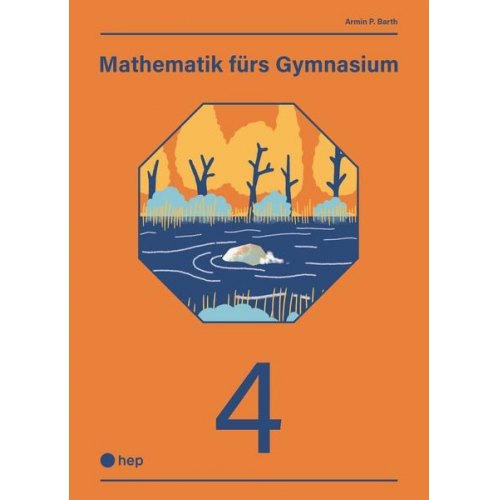 Armin P. Barth - Mathematik fürs Gymnasium (Print inkl. digitaler Ausgabe)