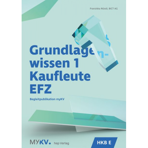 Franziska Nüssli Bict Ag - Grundlagenwissen 1 Kaufleute EFZ - HKB E