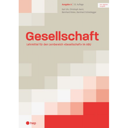 Karl Uhr Christoph Aerni Bernhard Roten Bernhard Scheidegger - Gesellschaft Ausgabe A (Print inkl. digitaler Ausgabe, Neuauflage 2024)