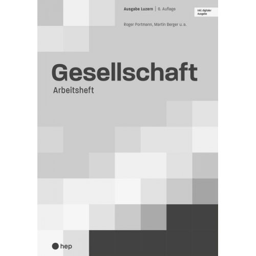 Roger Portmann Martin Berger - Gesellschaft Ausgabe Luzern, Arbeitsheft (Print inkl. digitaler Ausgabe, Neuauflage 2024)