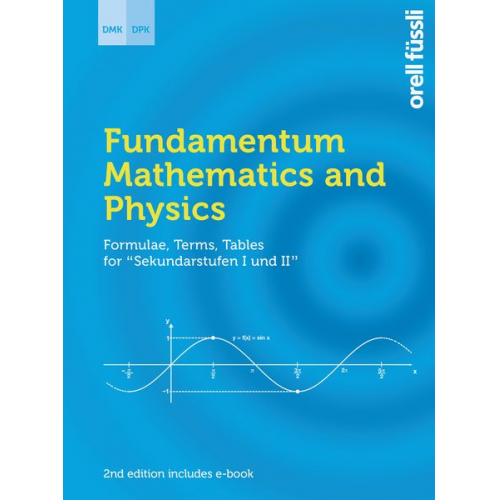 DMK Deutschschweizerische Mathematikkommission Alfons Frei Andreas Stahel Alfred Vogelsanger Paul Biner - Fundamentum Mathematics and Physics (Print inkl. E-Book Edubase, Neuauflage 2024)