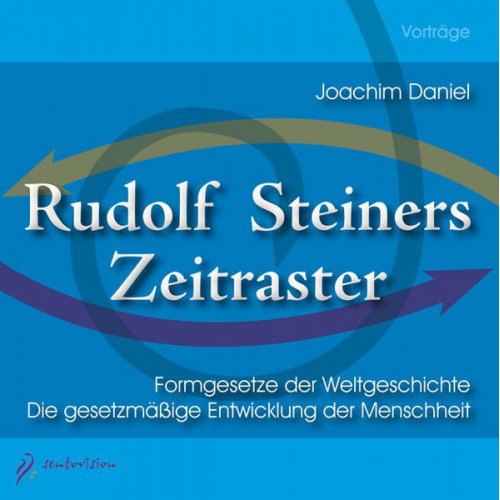 Joachim Daniel - Rudolf Steiners Zeitraster