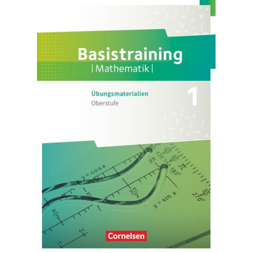 Wilfried Zappe Reinhard Oselies - Fundamente der Mathematik Oberstufe. Basistraining 1 - Übungsmaterialien Sekundarstufe I/II