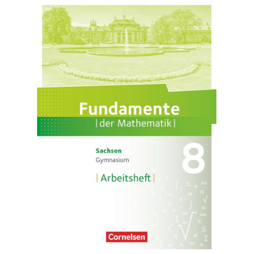 Fundamente der Mathematik 8. Schuljahr - Sachsen - Arbeitsheft mit Lösungen