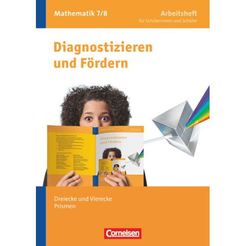 Ardito Messner Udo Wennekers Carina Freytag Martina Verhoeven Lothar Flade - Diagnostizieren und Fördern 7./8. Schuljahr. Dreiecke und Vierecke, Prismen. Arbeitsheft Mathematik