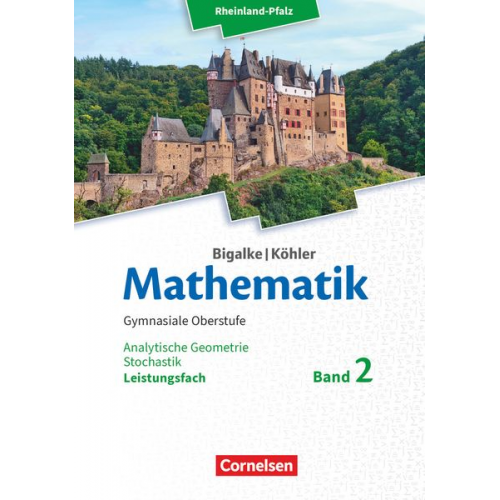 Horst Kuschnerow Gabriele Ledworuski Norbert Köhler Anton Bigalke - Mathematik Sekundarstufe II Leistungsfach Band 2 - Analytische Geometrie, Stochastik - Rheinland-Pfalz. Schülerbuch.