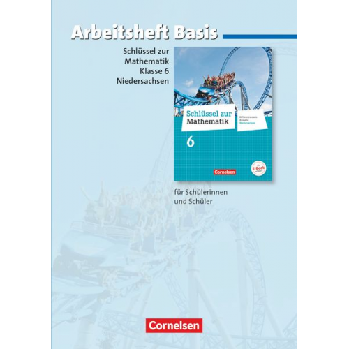 Gabriele Schubert - Schlüssel zur Mathematik 6. Schuljahr - Differenzierende Ausgabe Niedersachsen - Arbeitsheft Basis mit eingelegten Lösungen