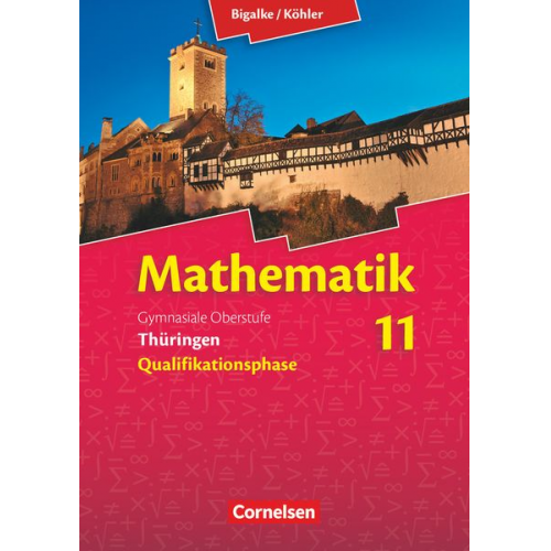 Norbert Köhler Anton Bigalke Gabriele Ledworuski Gabriele Kuschnerow - Bigalke/Köhler: Mathematik 01. Schülerbuch. Sekundarstufe II Thüringen