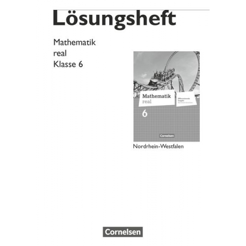 Helga Berkemeier - Mathematik real 6. Schuljahr. Lösungen zum Schülerbuch. Differenzierende Ausgabe Nordrhein-Westfalen