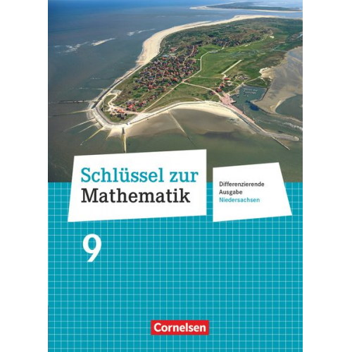 Günther Reufsteck Christine Sprehe Frank Nix Elke Cornetz Reinhold Koullen - Schlüssel zur Mathematik 9. Schuljahr. Schülerbuch Differenzierende Ausgabe Niedersachsen