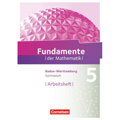 Fundamente der Mathematik 5. Schuljahr. Arbeitsheft mit Lösungen. Gymnasium Baden-Württemberg