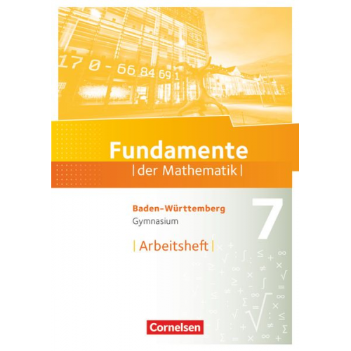 Fundamente der Mathematik 7. Schuljahr - Baden-Württemberg - Arbeitsheft mit Lösungen