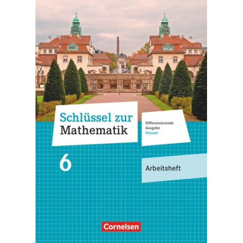 Schlüssel zur Mathematik 6. Schuljahr - Differenzierende Ausgabe Hessen - Arbeitsheft mit eingelegten Lösungen