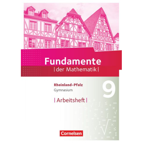 Fundamente der Mathematik 9. Schuljahr - Rheinland-Pfalz - Arbeitsheft mit Lösungen