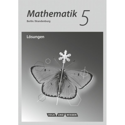 Mathematik 5. Schuljahr. Lösungen zum Schülerbuch. Grundschule Berlin/Brandenburg