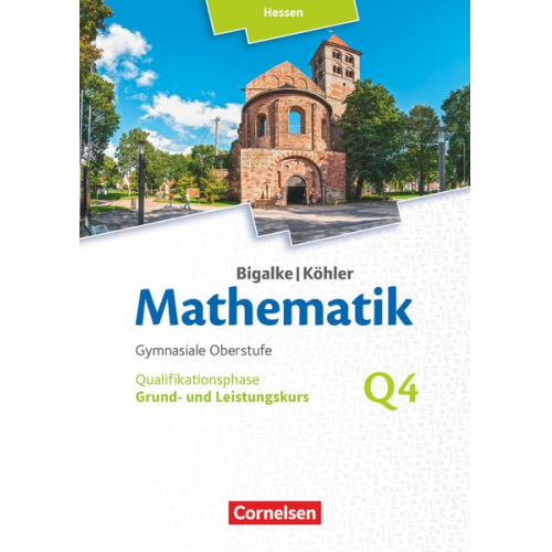 Horst Kuschnerow Gabriele Ledworuski Norbert Köhler Anton Bigalke - Mathematik - Grund- und Leistungskurs 4. Halbjahr - Hessen- Band Q4