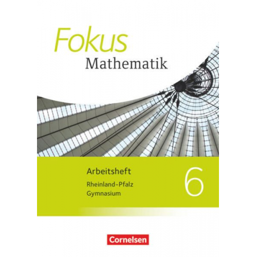 Fokus Mathematik 6. Schuljahr. Arbeitsheft mit Lösungen. Gymnasium Rheinland-Pfalz