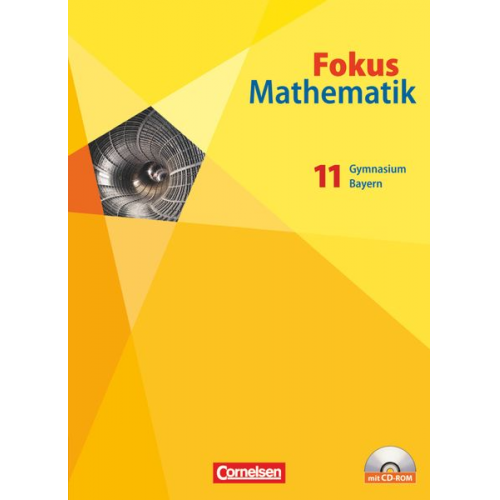 Udo Schwingenschlögl Heinrich Kilian Reiner Schmähling Michael Sinzinger Gerd Birner - Fokus Mathematik 11. Schülerbuch mit CD-ROM. Gymnasiale Oberstufe. Bayern