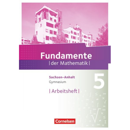 Fundamente der Mathematik 5. Schuljahr. Arbeitsheft Gymnasium Sachsen-Anhalt