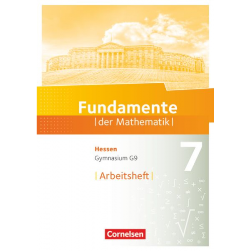 Fundamente der Mathematik 7. Schuljahr - Hessen - Arbeitsheft mit Lösungen