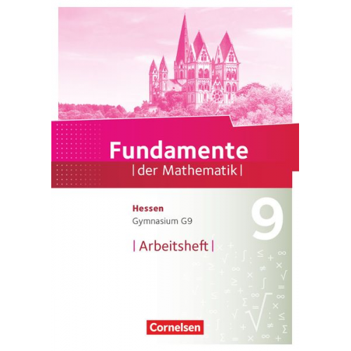 Fundamente der Mathematik 9. Schuljahr - Hessen - Arbeitsheft mit Lösungen