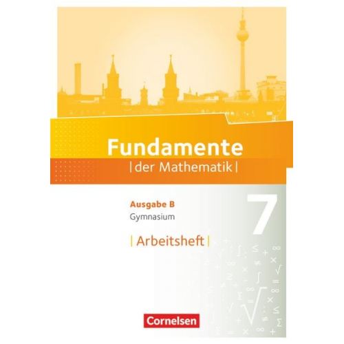 Fundamente der Mathematik 7. Schuljahr. Arbeitsheft mit Lösungen. Gymnasium Brandenburg